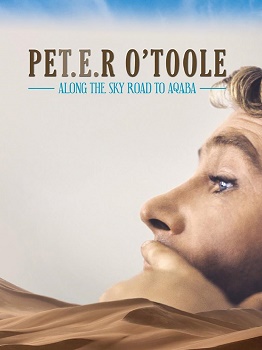 Poster for PET.E.R O'TOOLE: Along the Sky Road to Aqaba